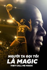 Người Ta Gọi Tôi Là Magic - They Call Me Magic