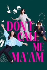 Don't Call Me Ma'am