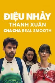 Điệu Nhảy Thanh Xuân - Cha Cha Real Smooth