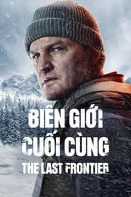 Biên Giới Cuối Cùng - The Last Frontier