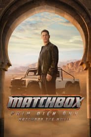 Matchbox Phim Điện Ảnh - Matchbox the Movie
