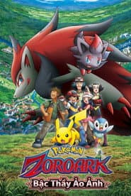 Pokémon: Zoroark - Bậc Thầy Ảo Ảnh
