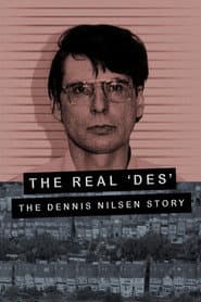 The Real Des: The Dennis Nilsen Story