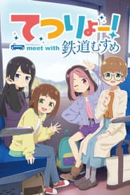 TETSURYO! Gặp gỡ Tetsudou Musume