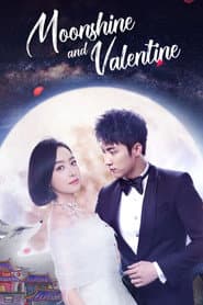 Moonshine and Valentine