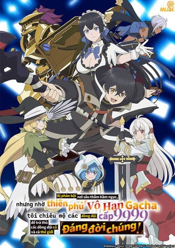 Thiên Phú Vô Hạn Gacha Cấp 9999