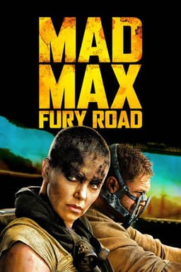 Poster for Mad Max: Fury Road from 30 Action Movies to Watch for Chases, Fights, and Big Missions