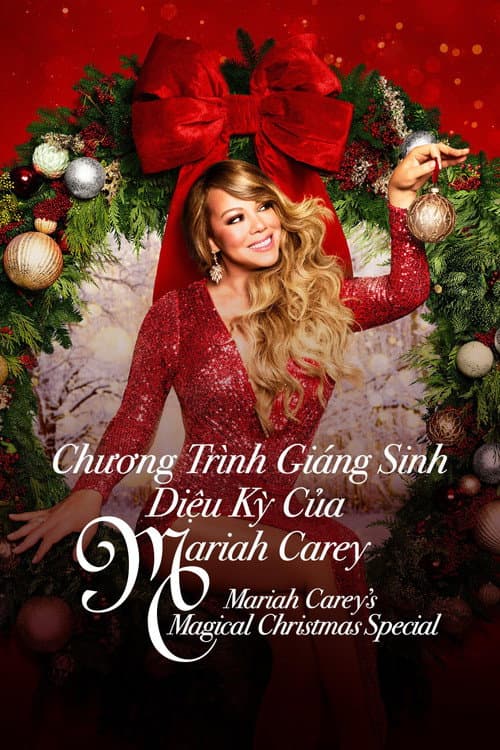 Chương Trình Giáng Sinh Diệu Kỳ Của Mariah Carey - Mariah Carey's Magical Christmas Special