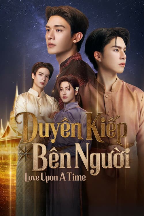 Love Upon A Time: Duyên Kiếp Bên Người