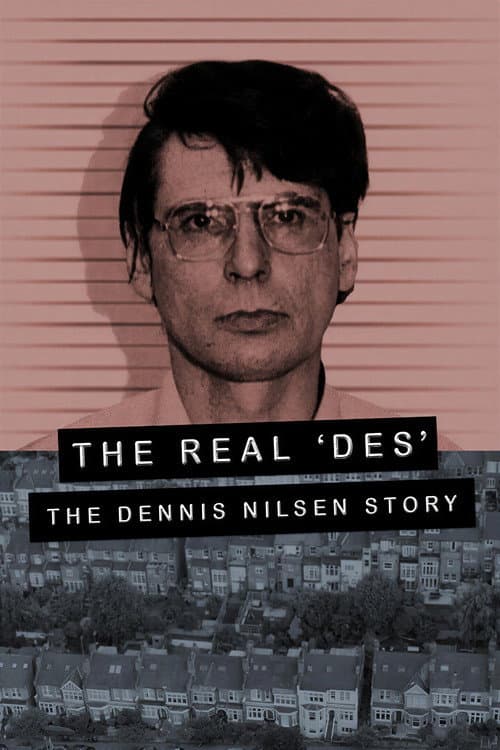 The Real Des: The Dennis Nilsen Story