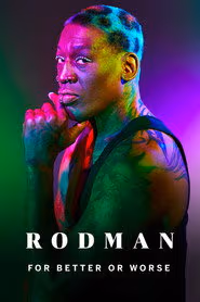 Rodman: For Better or Worse