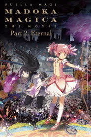 Puella Magi Madoka Magica the Movie Part II: Eternal