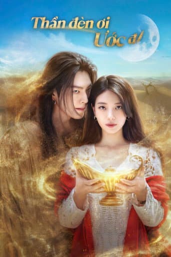 Thần Đèn Ơi, Ước Đi