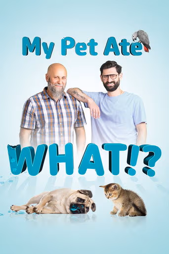 My Pet Ate What!?