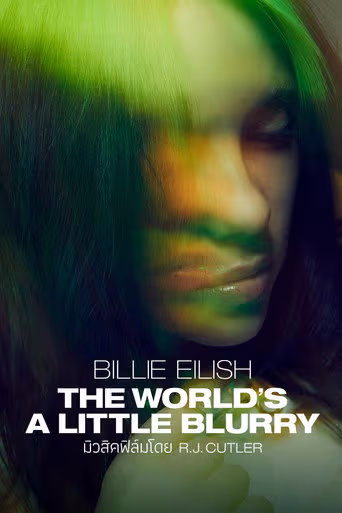 Billie Eilish: The World's a Little Blurry