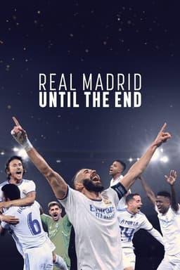 Poster for Real Madrid: Until the End from 100 Football Documentaries to Watch