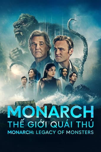 Monarch: Thế Giới Quái Thú - Monarch: Legacy of Monsters