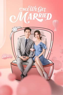 Poster for Once We Get Married from 10 Chinese Contract Marriage Series