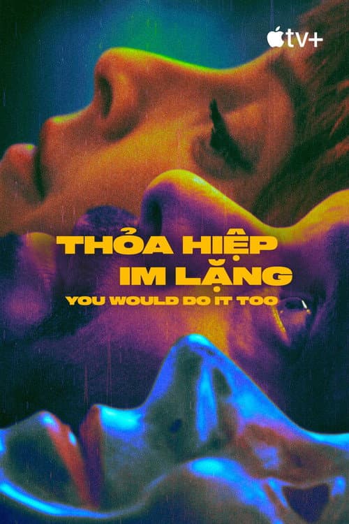 Thỏa Hiệp Im Lặng - You Would Do It Too