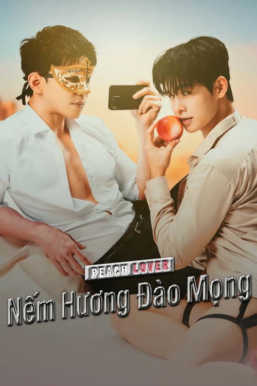Peach Lover: Nếm Hương Đào Mọng