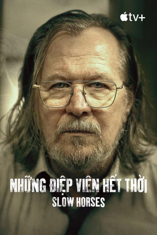 Những Điệp Viên Hết Thời - Slow Horses